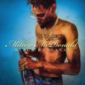 Download track Black Bandana Milton Mcdonald