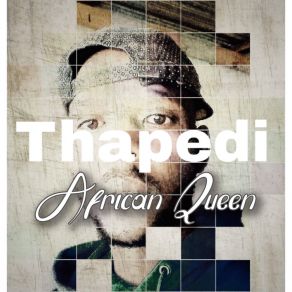 Download track African Queen Thapedi