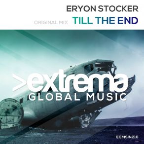 Download track Till The End (Original Mix) Eryon Stocker