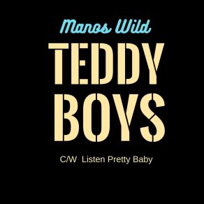 Download track Teddy Boys Manos Wild