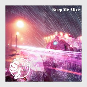 Download track Keep Me Alive (Radio Edit) Sure Jan