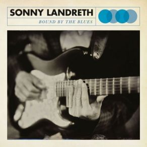 Download track Where They Will Sonny Landreth