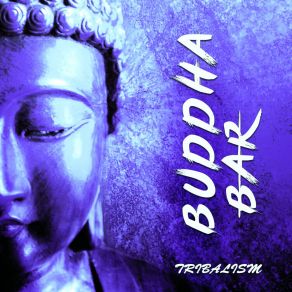 Download track Tribalism Buddha Bar