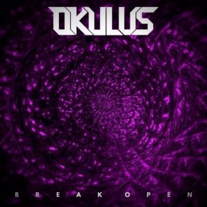 Download track Break Open Okulus