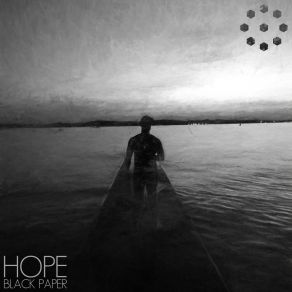 Download track You're My Hope, When Hope Is Gone Black Paper