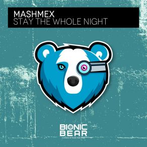 Download track Stay The Whole Night Mashmex