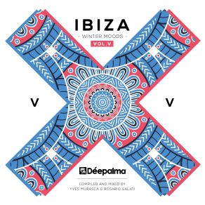 Download track Déepalma Ibiza Winter Moods Vol 5 Pt 1 (Lounge Moods) Yves Murasca, Rosario Galati
