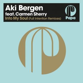 Download track Into My Soul (Full Intention Dub) Aki Bergen, Carmen Sherry