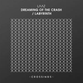 Download track Dreaming Of The Crash Laaz