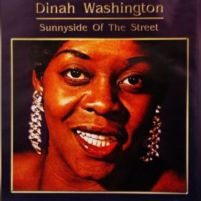 Download track Sunnyside Of The Street Dinah Washington