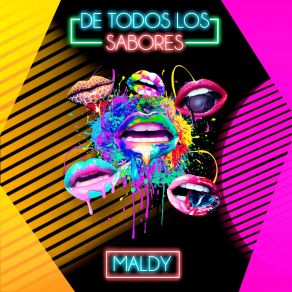 Download track De Todos Los Sabores Maldy