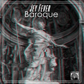 Download track Baroque (Dub Mix) Jey Fever