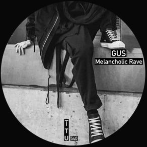 Download track Melancholic Rave Gus