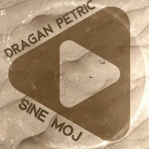 Download track Sine Moj (Club Mix) Dragan Petric