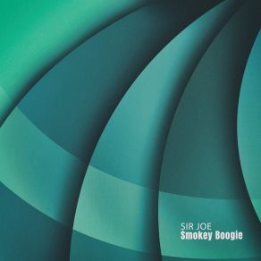 Download track Smokey Boogie (Boogie Simple Land Mix) Sir Joe