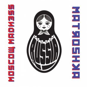 Download track Matroshka (Radio Version) Moscow Madness