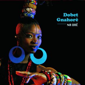 Download track Maman Dobet Gnahoré