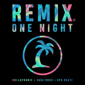 Download track One Night (Hollaphonic VIP Remix; Radio Edit) Ayo Beatz