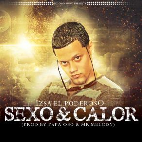 Download track Sexo & Calor Izsa El Poderoso