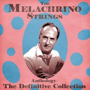 Download track The Touch Of Your Hand (Remastered) Melachrino Strings