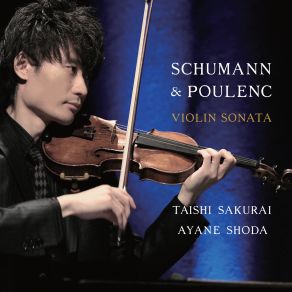 Download track Violin Sonata, FP 119: III. Presto Tragico Taishi Sakurai, Ayane Shoda