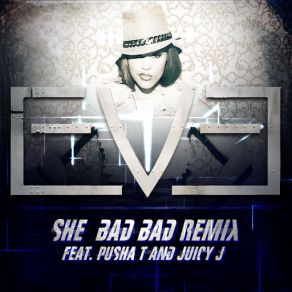 Download track She Bad Bad (Remix Pusha T And Juicy J) [Clean] EveJuicy J, Pusha T, The Clean