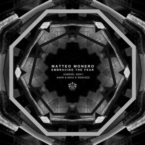 Download track Embracing The Fear (Original Mix) Matteo Monero