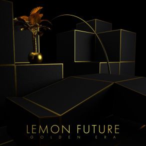 Download track Golden Era Lemon Future