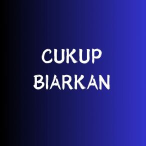 Download track Biarkan Cinta Tumbuh Cakra Aditama