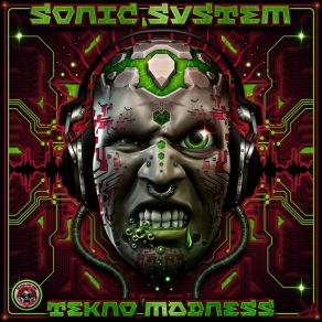 Download track Tekno Madness Sonic System