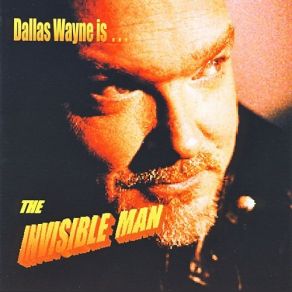 Download track Invisible Man Dallas Wayne