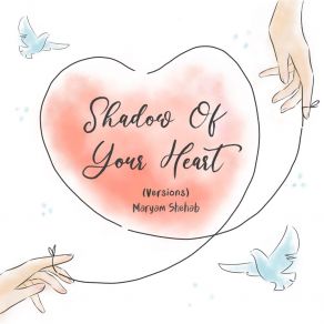 Download track Shadow Of Your Heart (Sped Up) Maryam Shehab