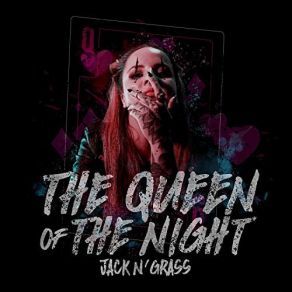 Download track The Queen Of The Night Jack N Grass