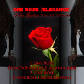 Download track One Rose (Vita Di Bellezza Elegance Mix) Jeffrey Timmons