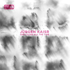 Download track One Chord All The Time Jürgen Kaisr