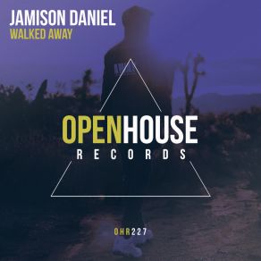 Download track Walked Away Jamison Daniel