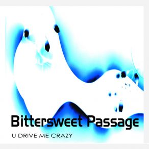 Download track U Drive Me Crazy (Haiiro Radio Cut) Bittersweet Passage