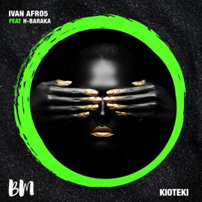 Download track Kioteki (Afrotech Mix) H. Baraka