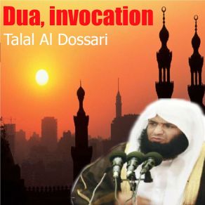 Download track Dua, Pt. 4 (Quran) Talal Al Dossari