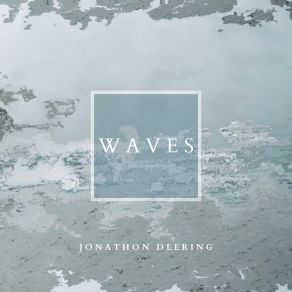 Download track Wave II - Seiche Jonathon Deering