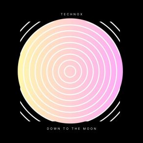 Download track Down To The Moon TechnoX