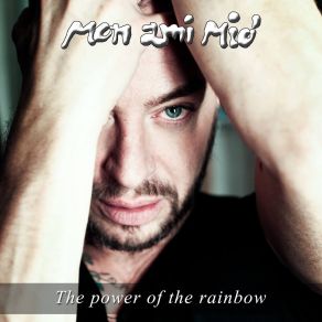 Download track The Power Of The Rainbow (Piano Version) Mon Ami Mio