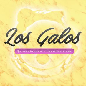 Download track Como Deseo Ser Tu Amor Los Galos