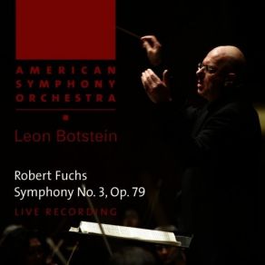 Download track 03. Symphony No. 3 - III. Allegro Scherzando Robert Fuchs