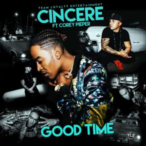 Download track Good Time CincereCorey Pieper