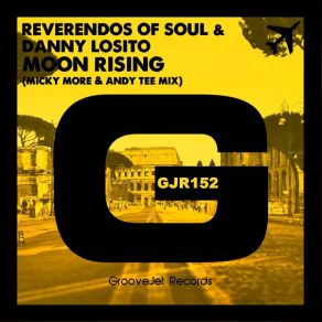 Download track Moon Rising (Micky More & Andy Tee Mix) Danny Losito, Reverendos Of Soul