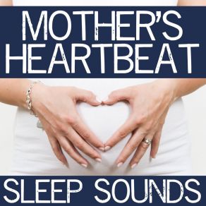 Download track Heartbeat For Newborns Sleep Sounds