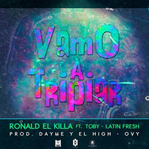 Download track Vamo' A Tripiar (Latin Fresh & Rayo & Toby) Ronald El Killa