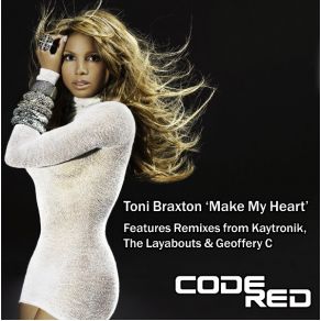 Download track Make My Heart (Kaytronik'S Heartbeat Dubmental) Toni Braxton