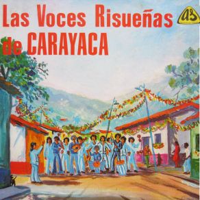 Download track El Pilon Las Voces Risueñas De Carayaca